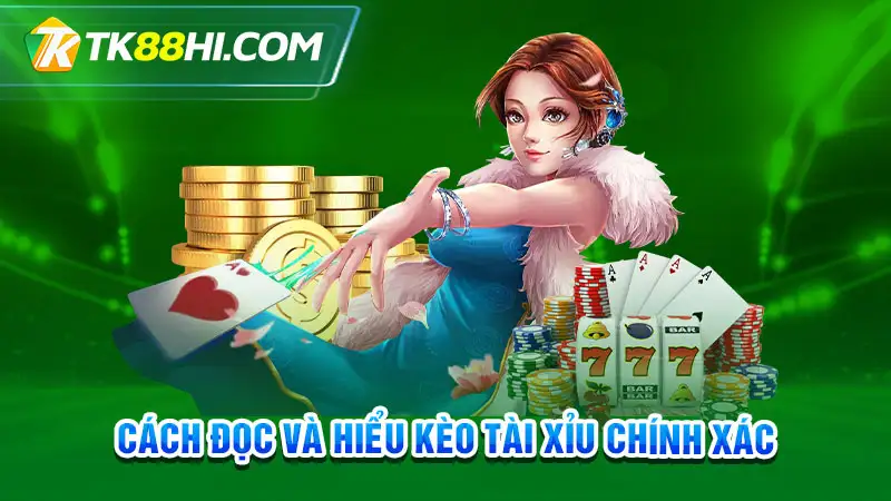 Cách đọc và hiểu kèo tài xỉu chính xác