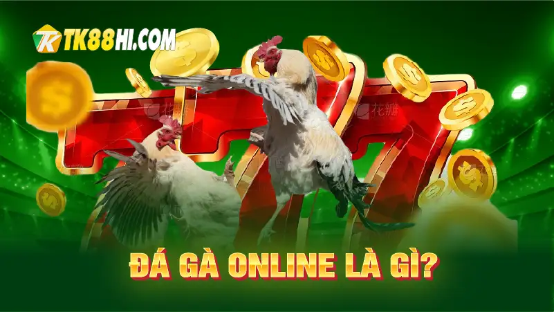 Đá gà online là gì?