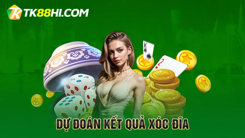 Dự đoán kết quả xóc dĩa