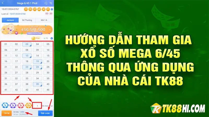 Hướng dẫn tham gia xổ số Mega 6/45 thông qua ứng dụng của nhà cái Tk88