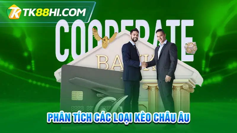 Phân tích các loại kèo châu Âu