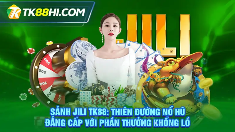 Sảnh Jili TK88