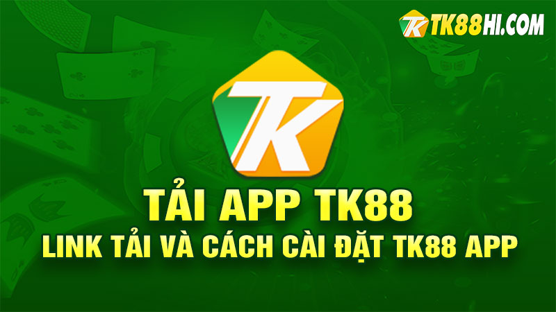 Tải app TK88